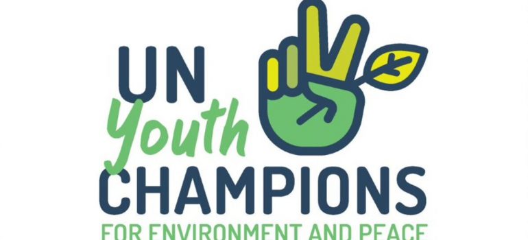 APPLY NOW TO BECOME A UN YOUTH CHAMPION FOR ENVIRONMENT AND PEACE!