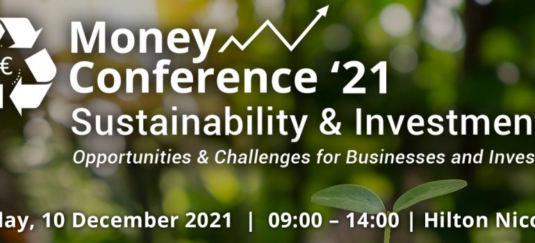Money Conference 2021: Sustainability & Investments: Opportunities & Challenges for Businesses and Investors