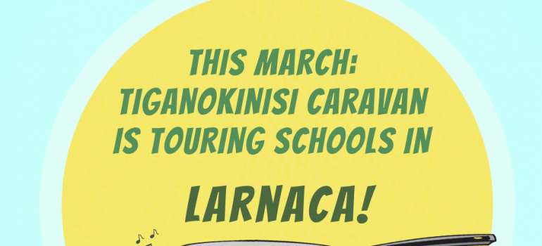 This March: Tiganokinisi Caravan is touring schools in Larnaca!